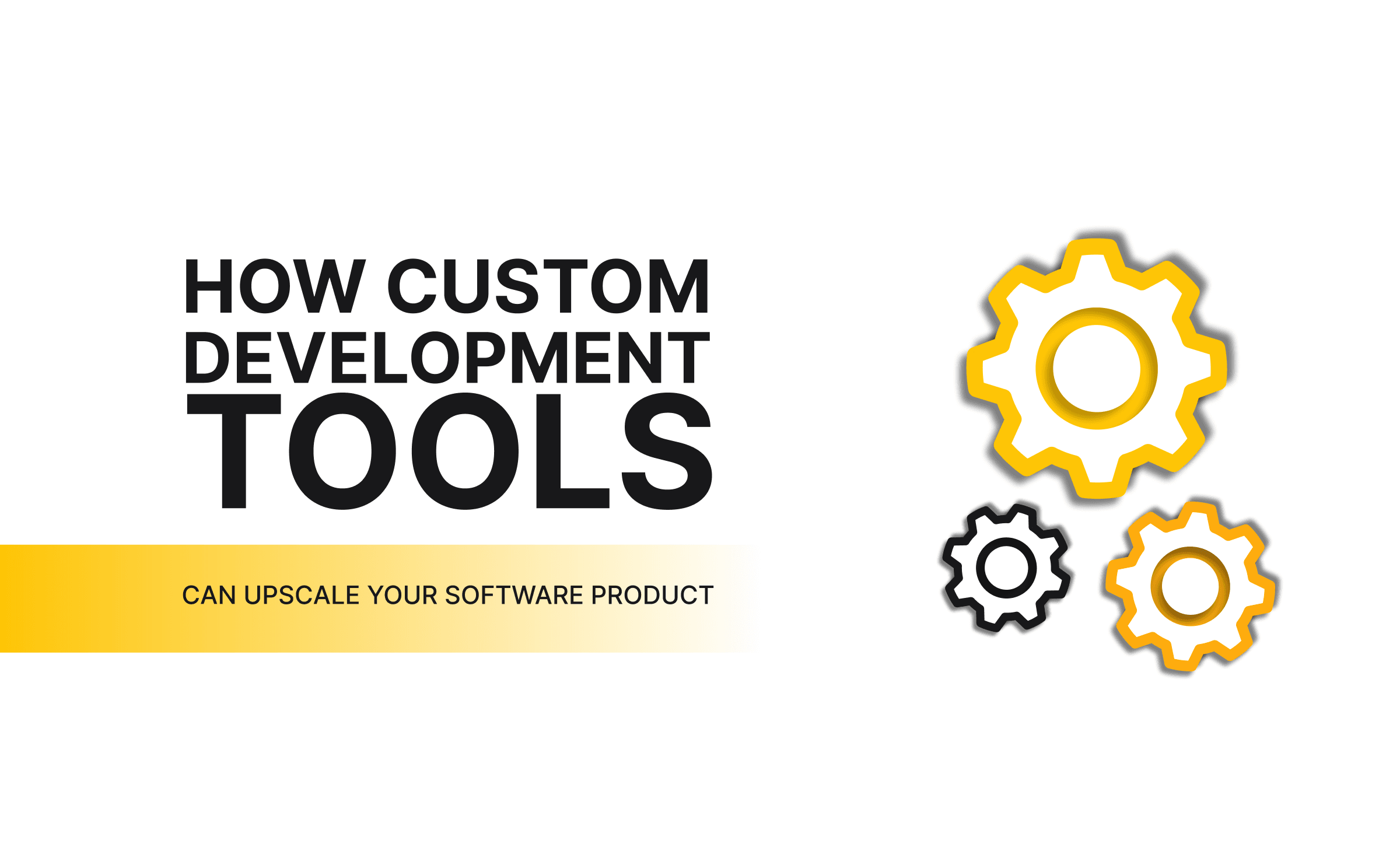 custom development tools